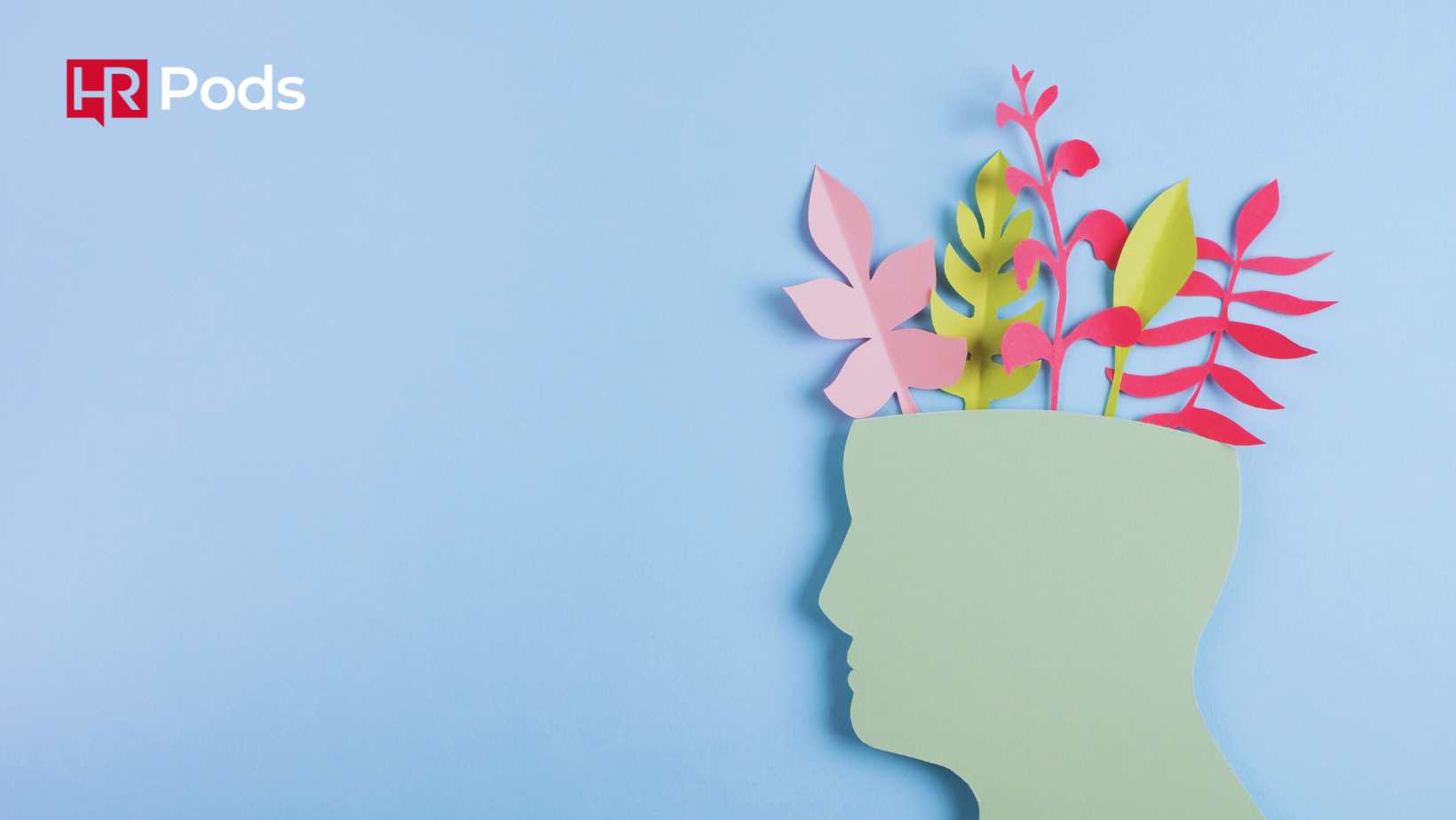 Mental health HRPods